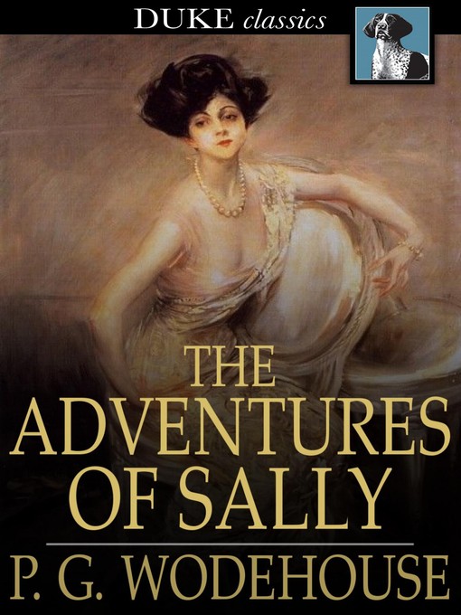 Title details for The Adventures of Sally by P. G. Wodehouse - Wait list